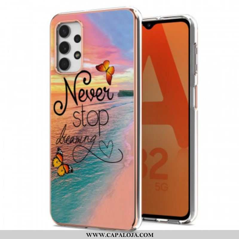 Capa Para Samsung Galaxy A13 Nunca Pare De Sonhar Com Borboletas