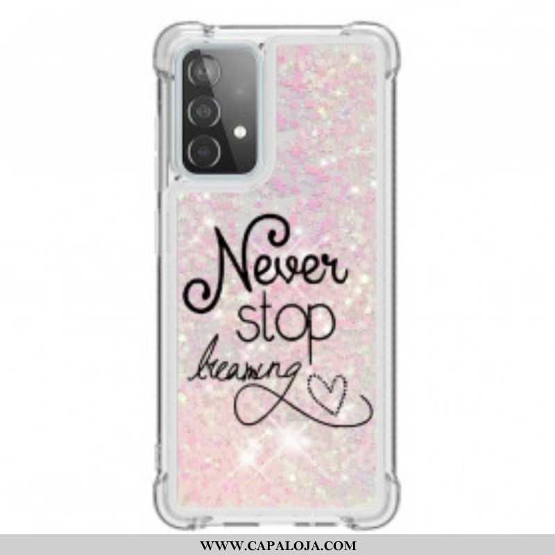 Capa Para Samsung Galaxy A52 4G / A52 5G / A52s 5G Nunca Pare De Sonhar Com Glitter